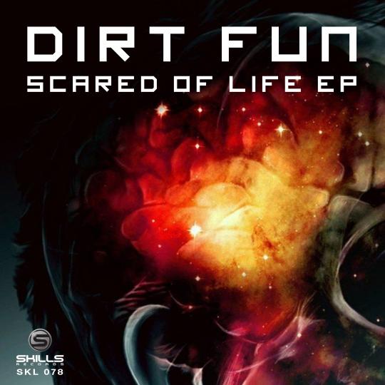 SKL078: Dirt Fun - Scared of Life