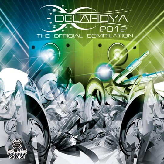 Techno, Tech-house & minimal on Delahoya 2012 – The Official Compilation.